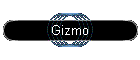 Gizmo