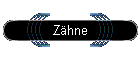 Z�hne